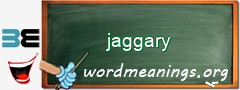 WordMeaning blackboard for jaggary